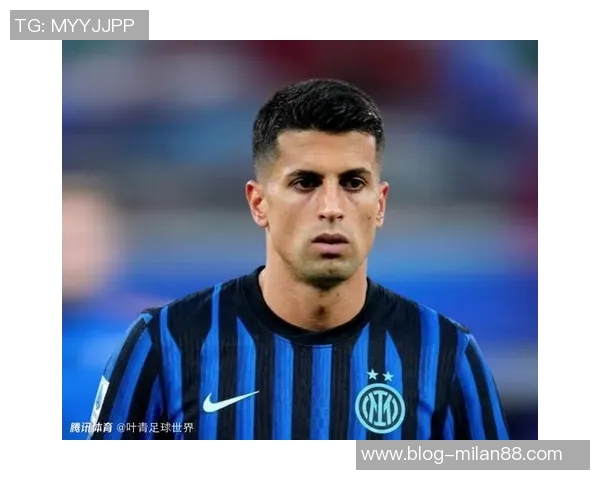 罗马诺透露坎塞洛期待巴萨联系国米已同意转会等待球员决定 罗马诺透露坎塞洛期待巴萨联系国米已同意转会等待球员决定